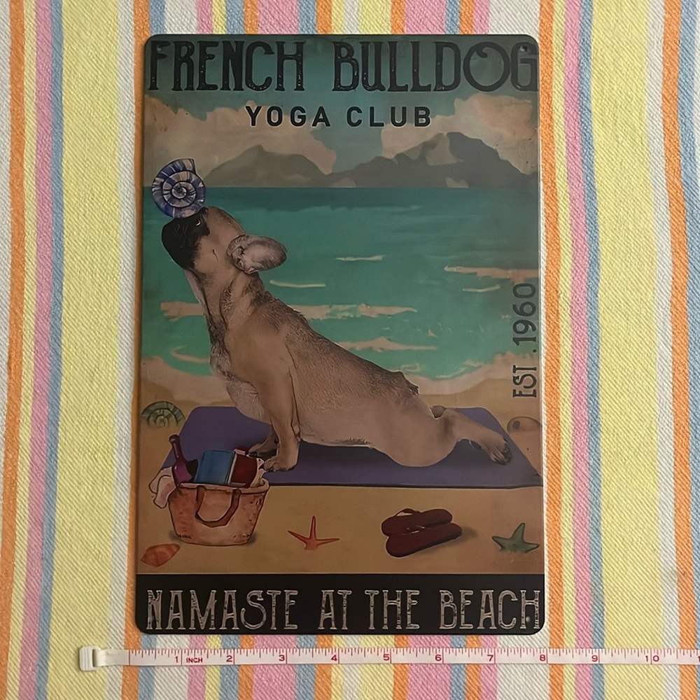 French Bulldog Decorative Metal Sign~Yoga Club~Namaste at the Beach ~Brand New